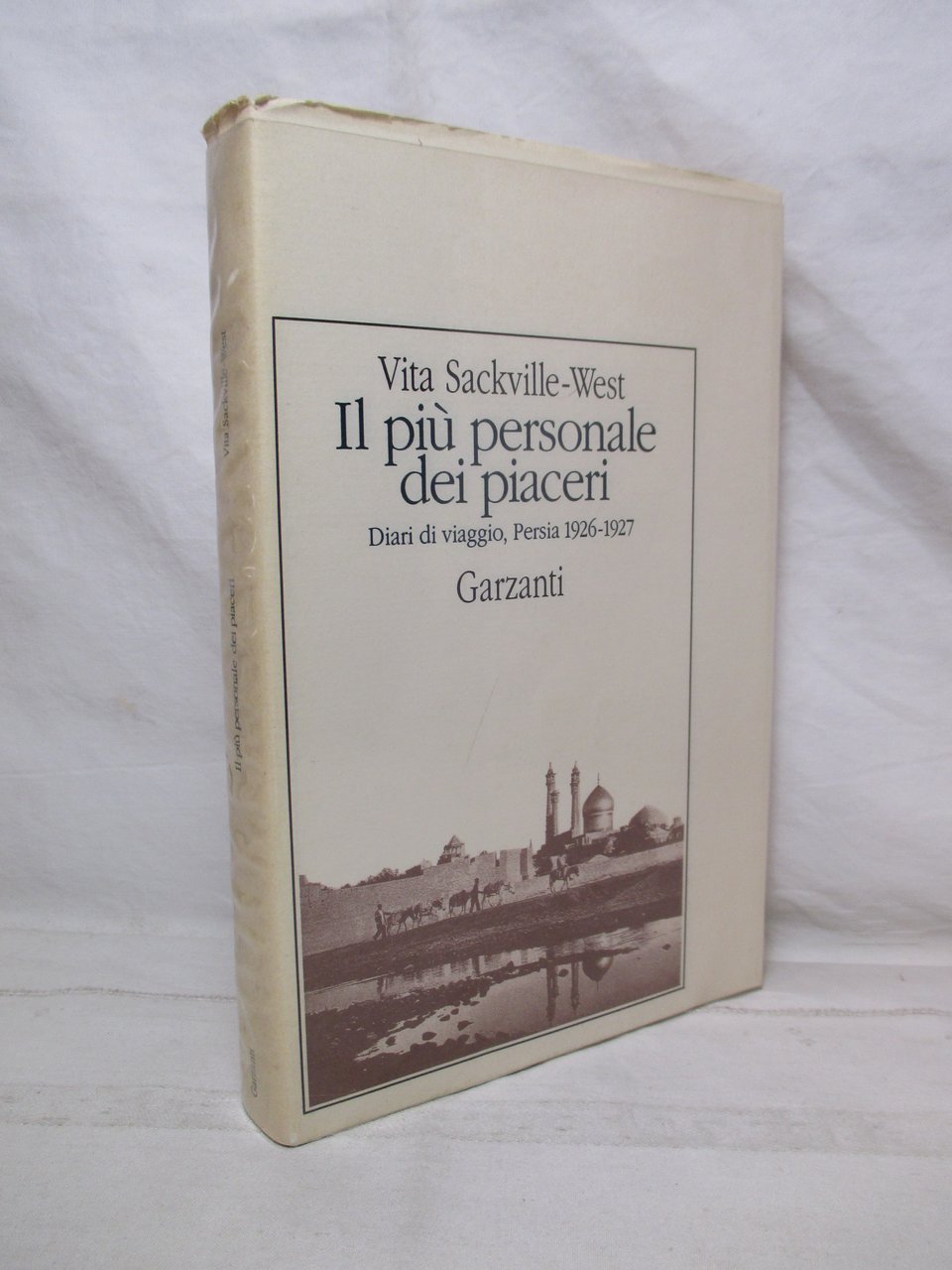 Il più personale dei piaceri. Diario di viaggio, Persia 1926 …