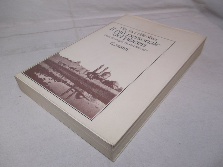Il più personale dei piaceri. Diario di viaggio, Persia 1926 …