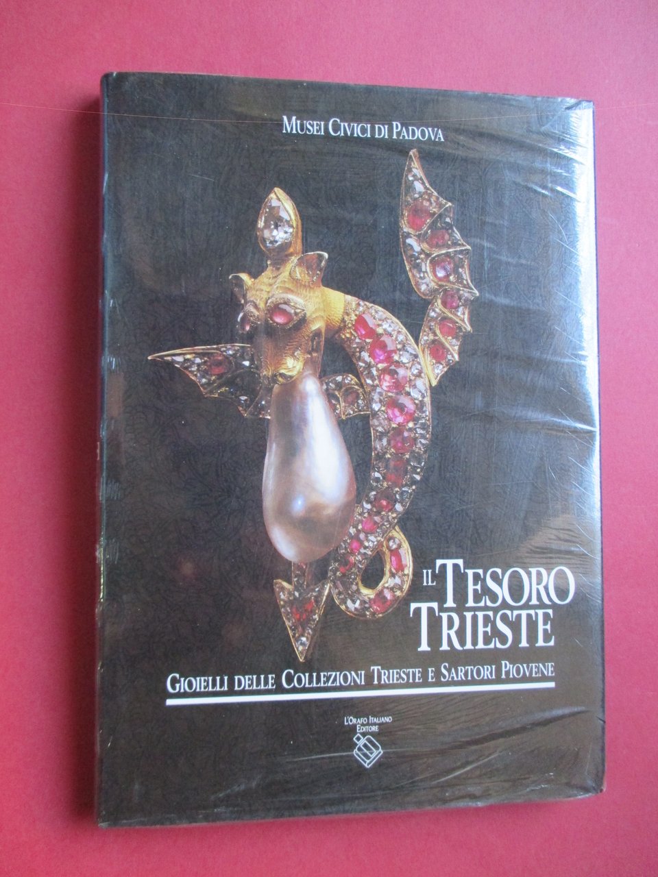 Il tesoro Trieste. Gioielli delle Collezioni Trieste e Sartori Piovene …