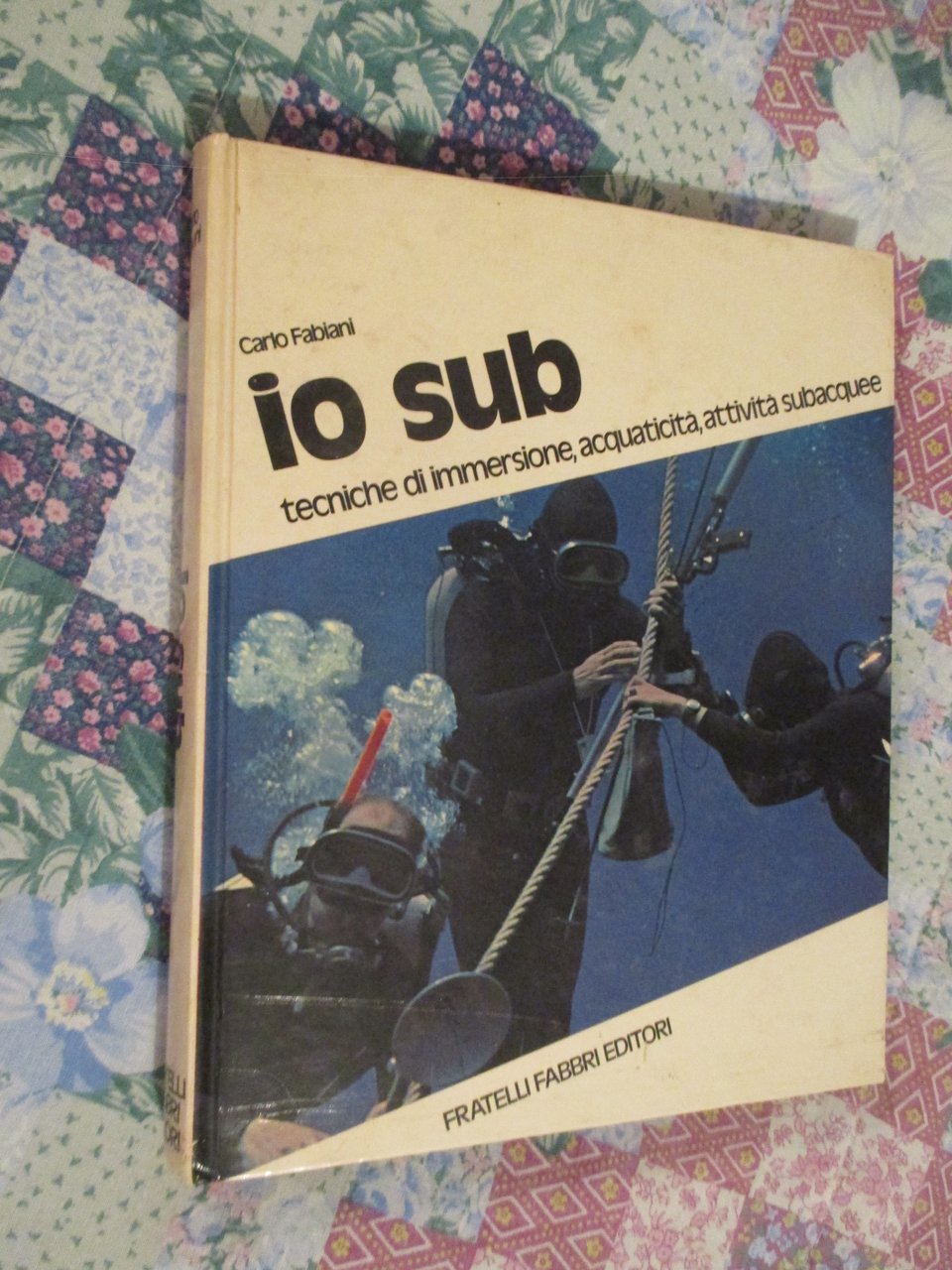 Io sub. Tecniche di immersione, acquaticità, attività subacquee.