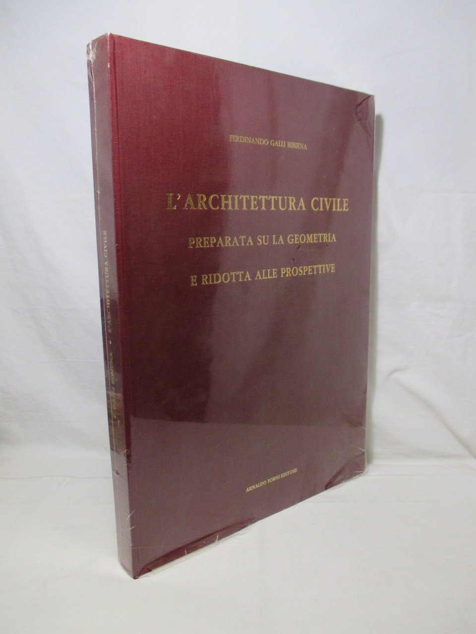 L'architettura civile preparata su la geometria e ridotta alle prospettive.