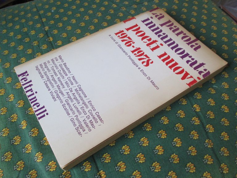 La parola innamorata. I poeti nuovi 1976 – 1978.