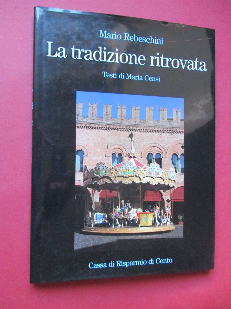 La tradizione ritrovata. Testo di Maria Censi