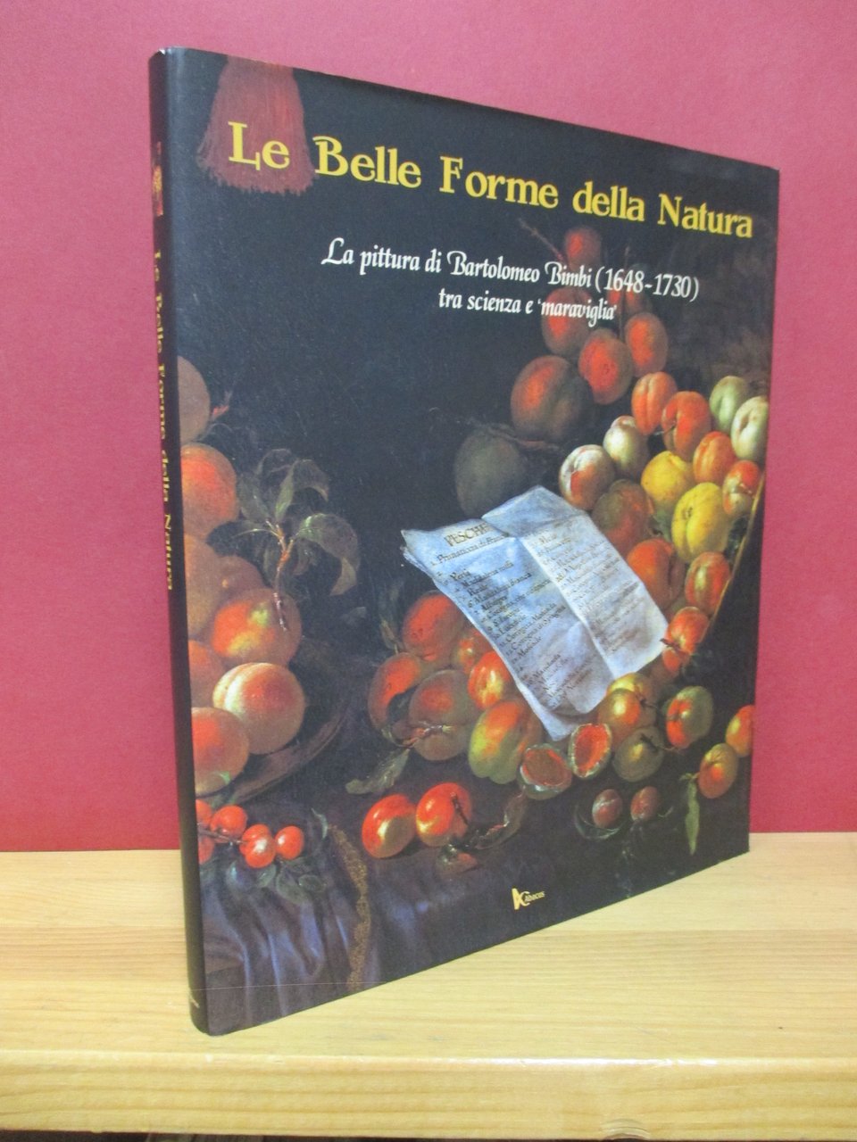 Le belle forme della natura. La pittura di Bartolomeo Bimbi …