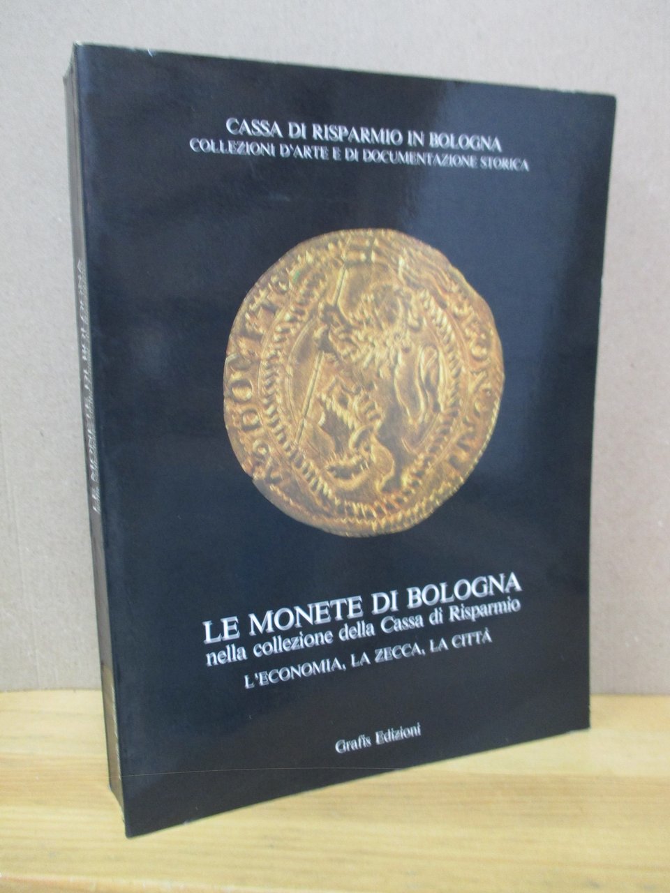 Le monete di Bologna nella collezione della Cassa di Risparmio. …