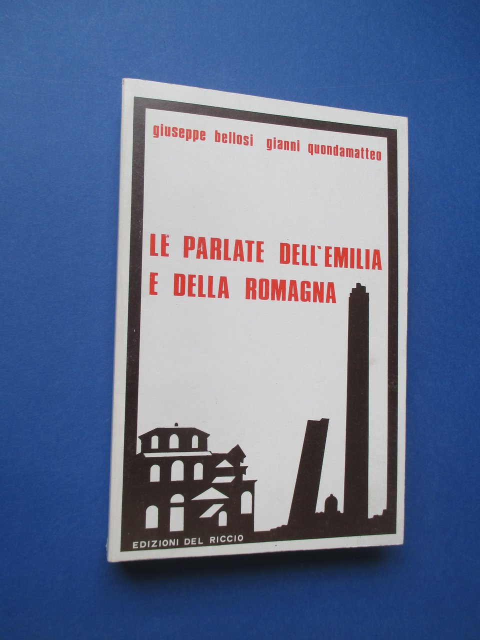 Le parlate dell'Emilia e della Romagna.