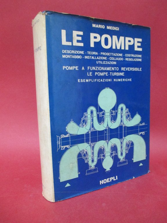 Le pompe. Descrizione - teoria - progettazione - costruzione - … | Immagine Gallery 1