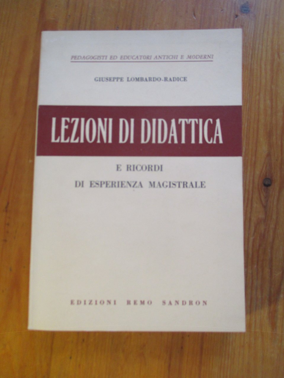 Lezioni di didattica e ricordi di esperienza magistrale.