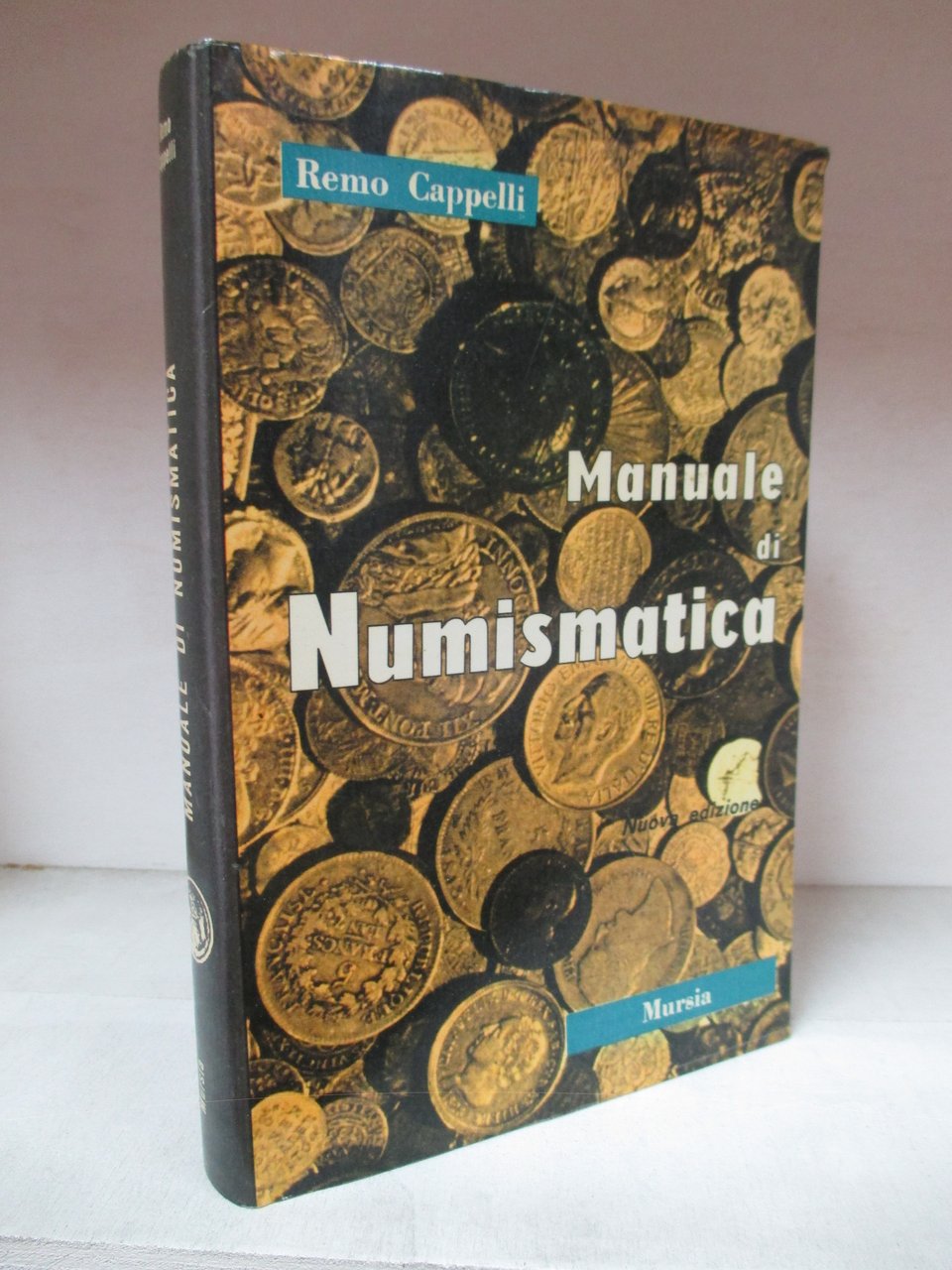 Manuale di numismatica. Contiene i valori e le rarità di …