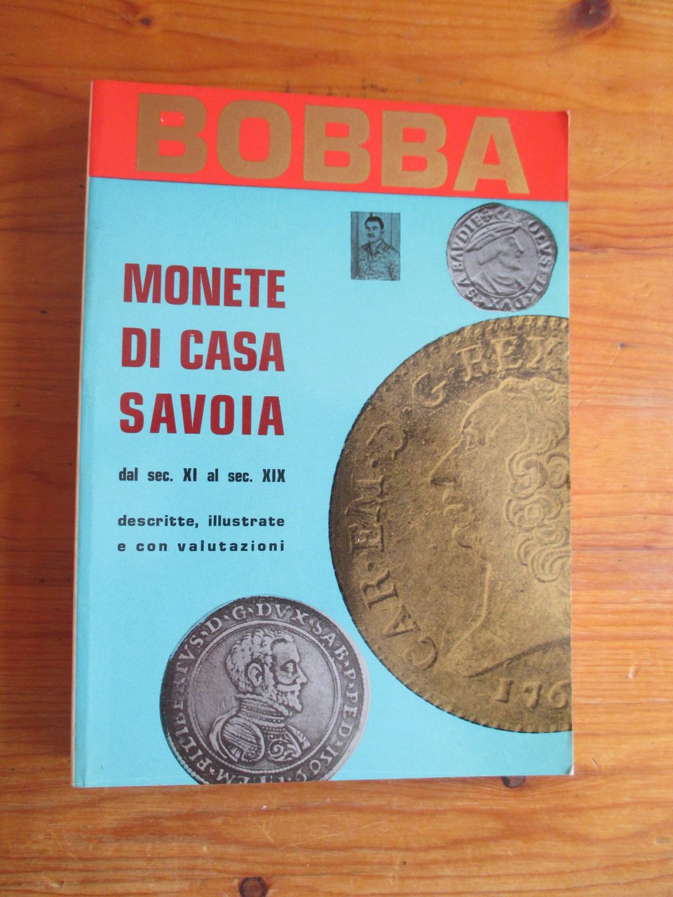 Monete di casa Savoia dal sec. XI al sec. XIX …