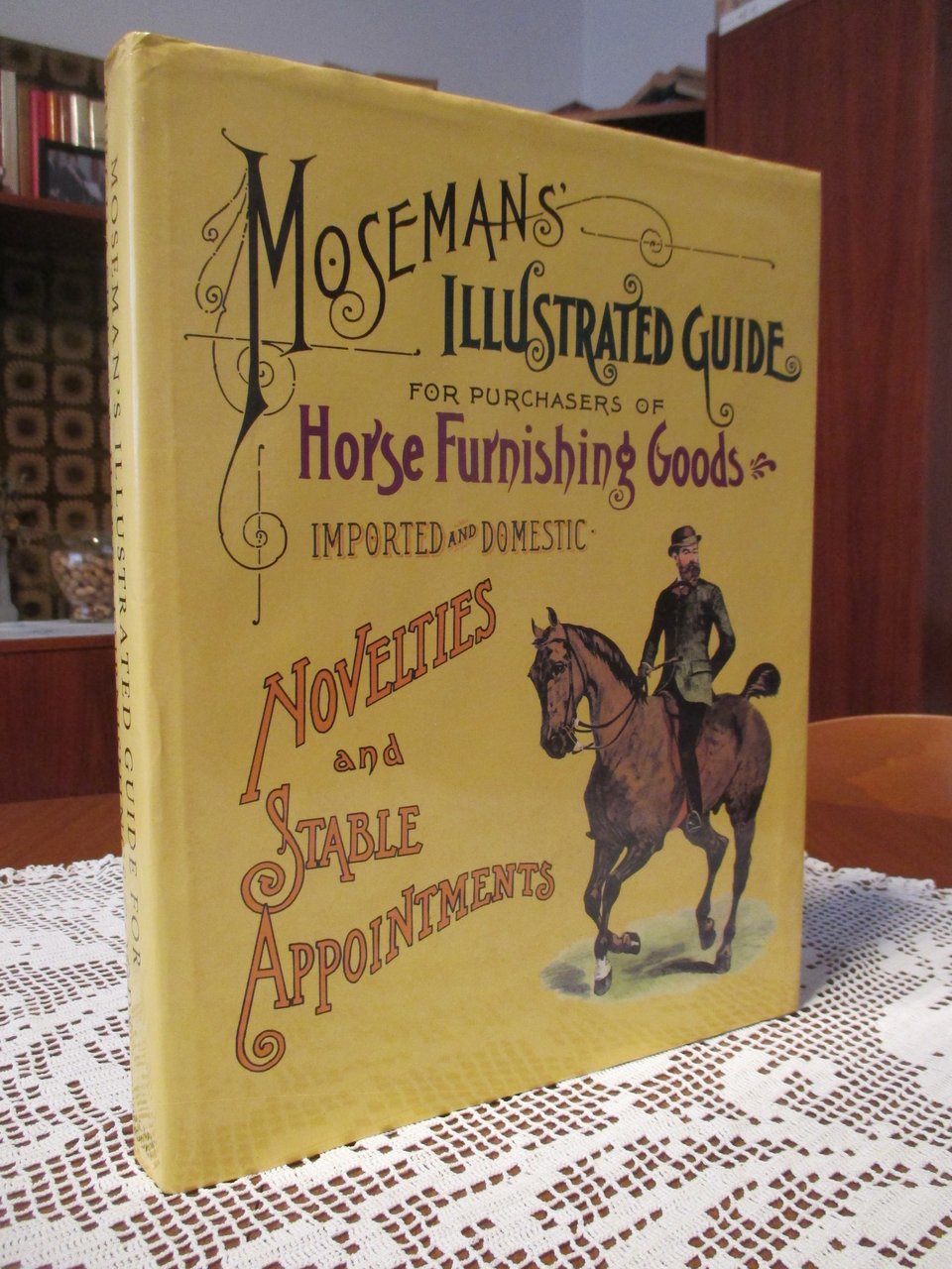 Moseman's Illustrated Guide for purchasers of horse furnishing goods, novelties …
