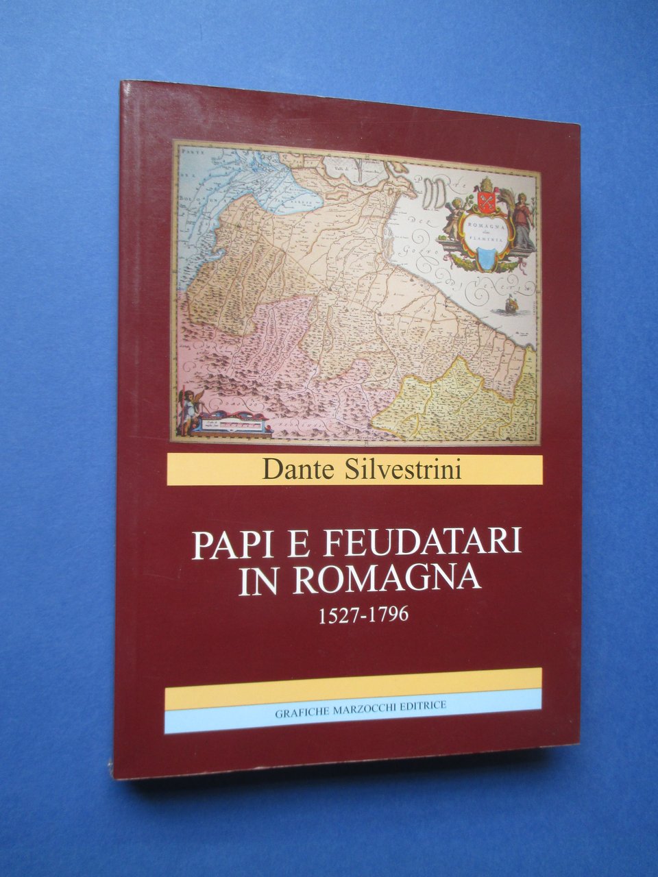 Papi e feudatari in Romagna ( 1527 - 1796 ).