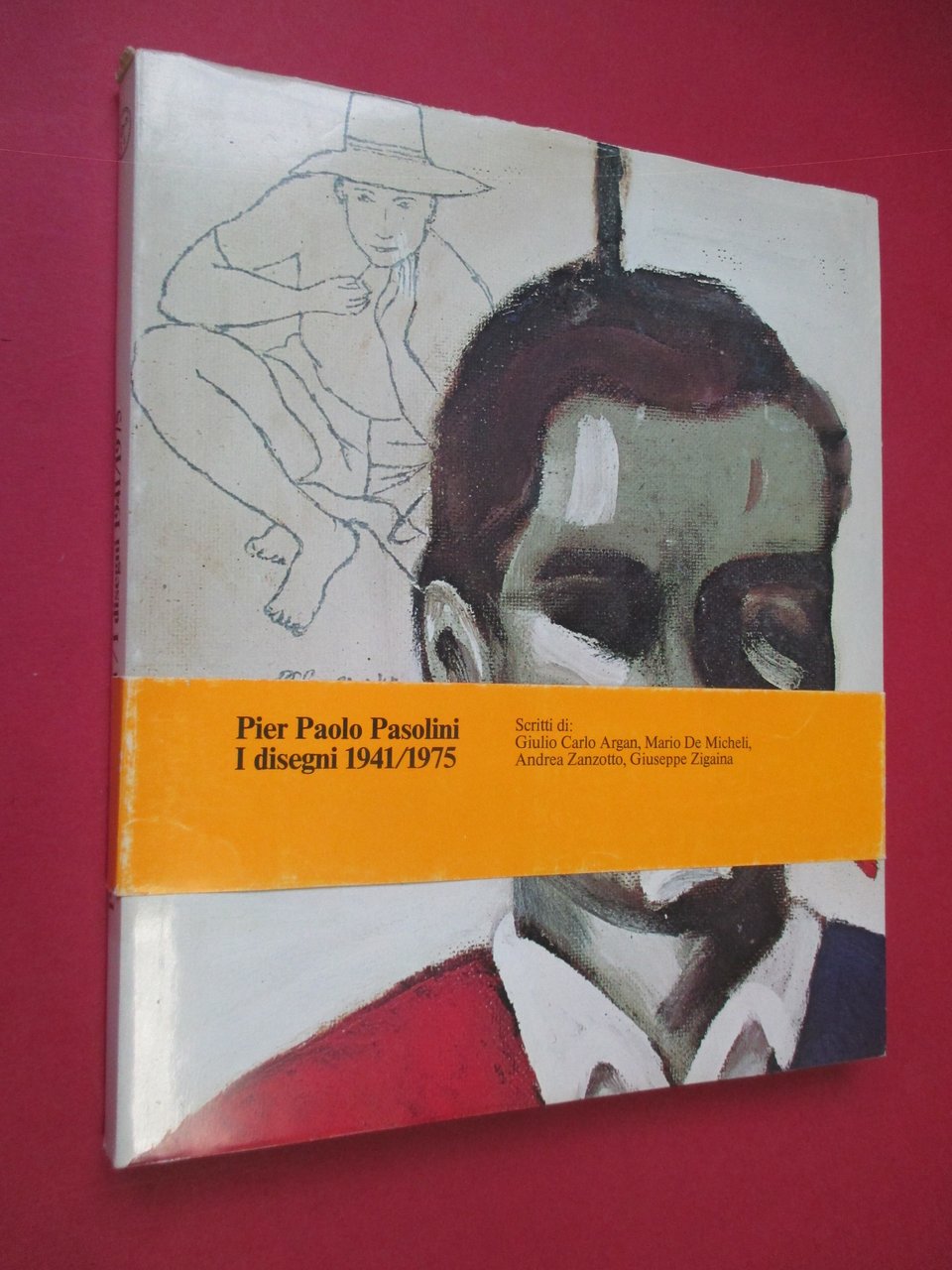 Pier Paolo Pasolini. I disegni 1941 / 1975.