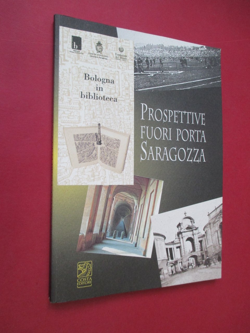 Prospettive fuori Porta Saragozza.