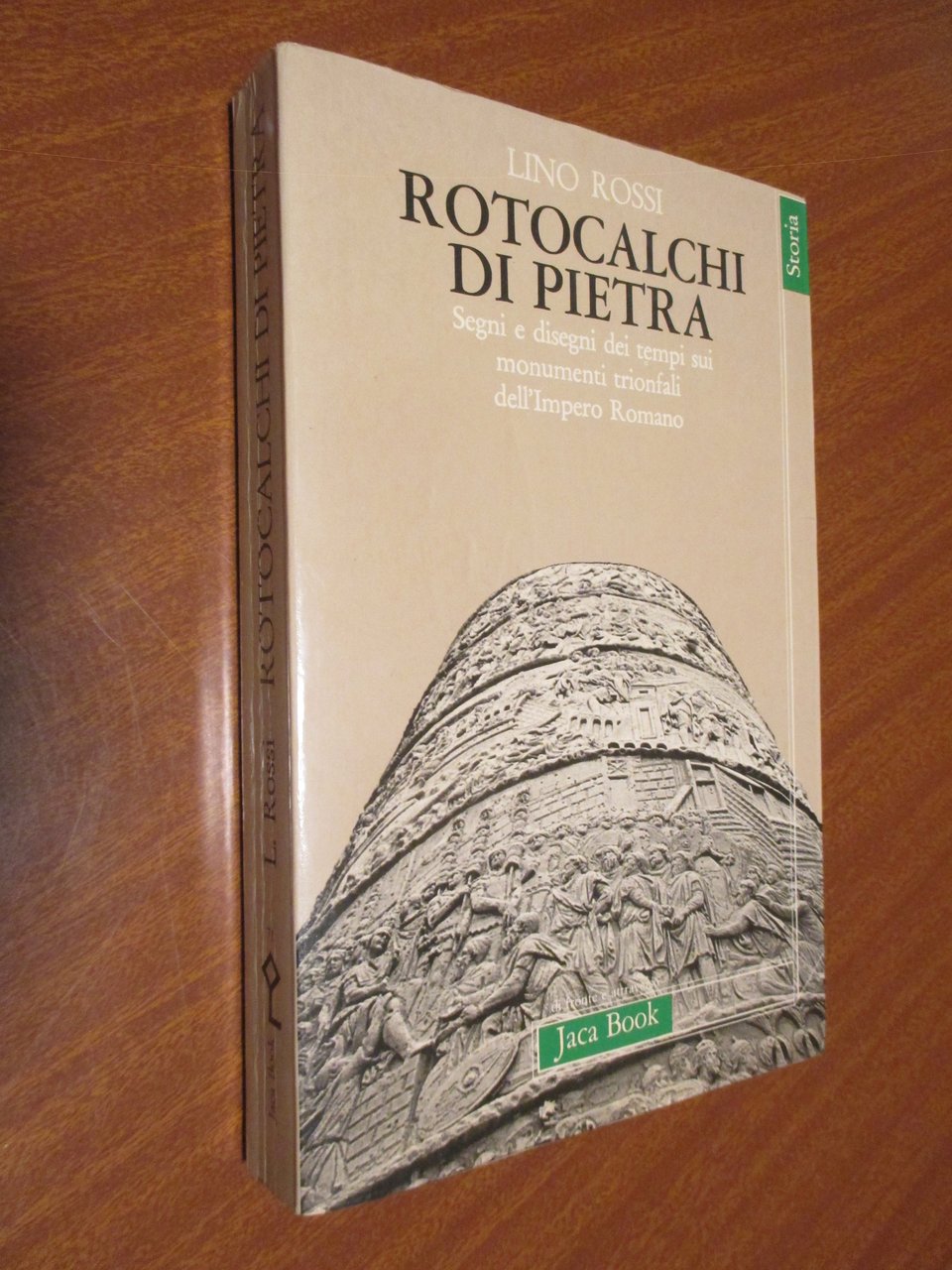 Rotocalchi di pietra. Segni e disegni dei tempi sui monumenti …