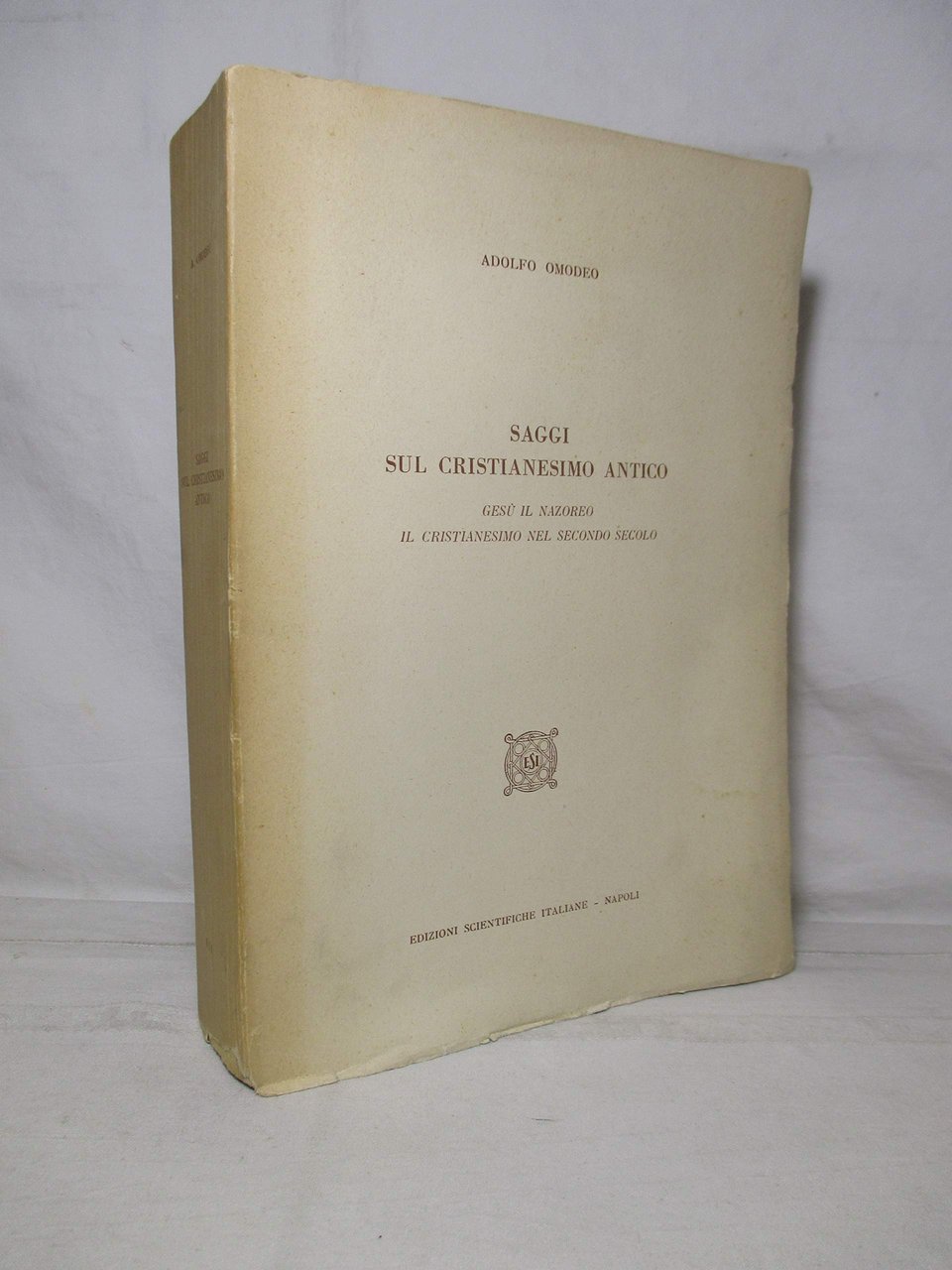 Saggi sul Cristianesimo antico. Gesù il nazoreo - Il Crisitanesimo …