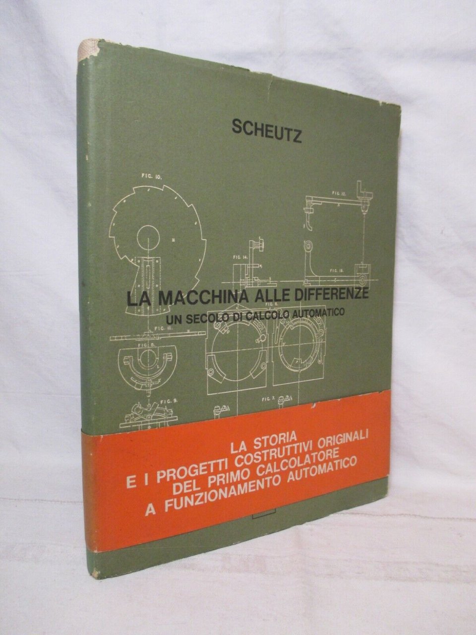 Scheutz. La macchina alle differenze. Un secolo di calcolo automatico.