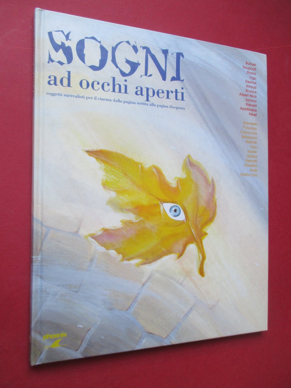 Sogni ad occhi aperti. Soggetti surrealisti per il cinema dalla …