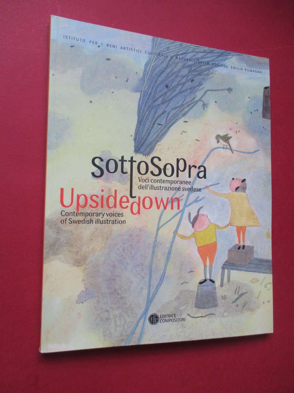 Sottosopra. Voci contemporanee dell'illustrazione svedese / Upside down. Contemporary voices …