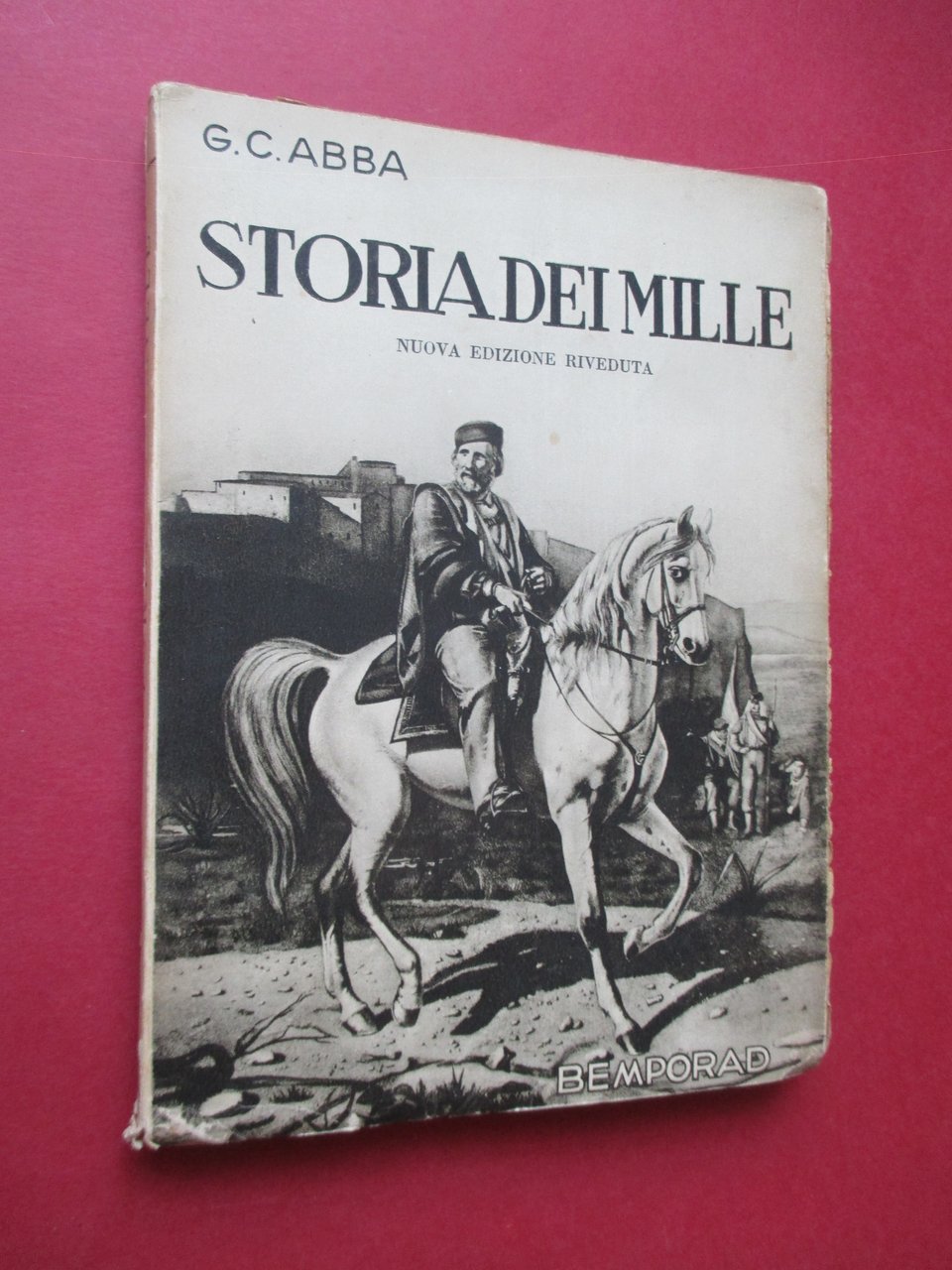 Storia dei Mille. Con note di G. D'Amico Orsini.