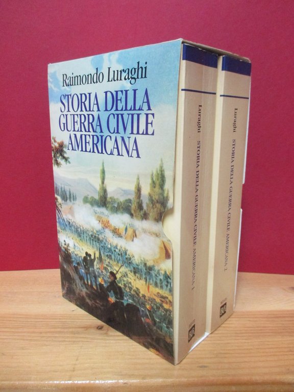 Storia della guerra civile americana. Voll. primo / secondo.