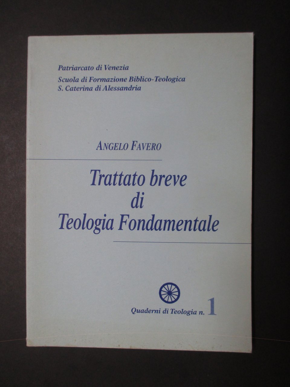 Trattato breve di teologia fondamentale.