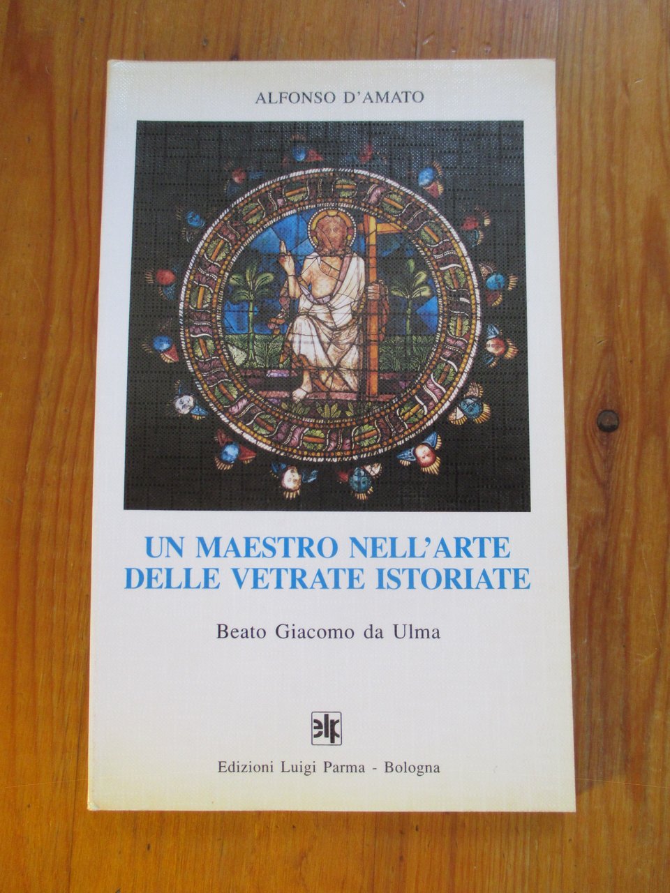 Un maestro nell'arte delle vetrate istoriate. Beato Giacomo da Ulma.