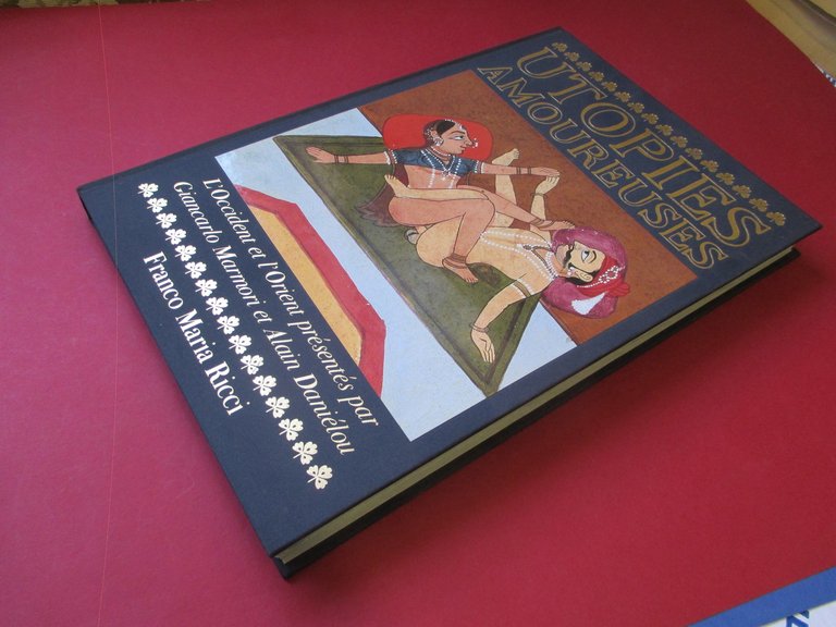 Utopies amoureuses. L'Occident et l'Orient presentes par Giancarlo Marmori et …