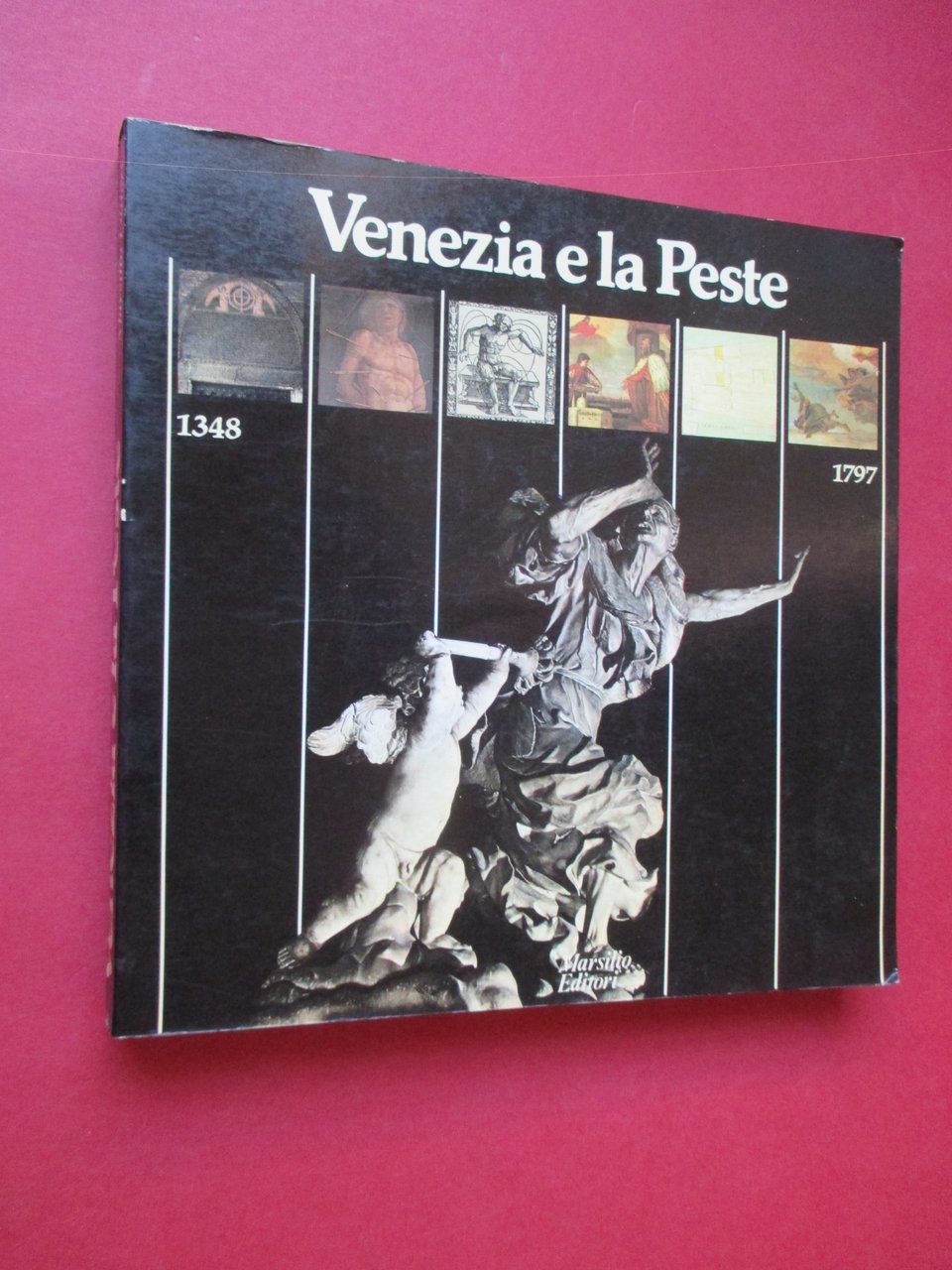 Venezia e la peste. 1348 / 1797.