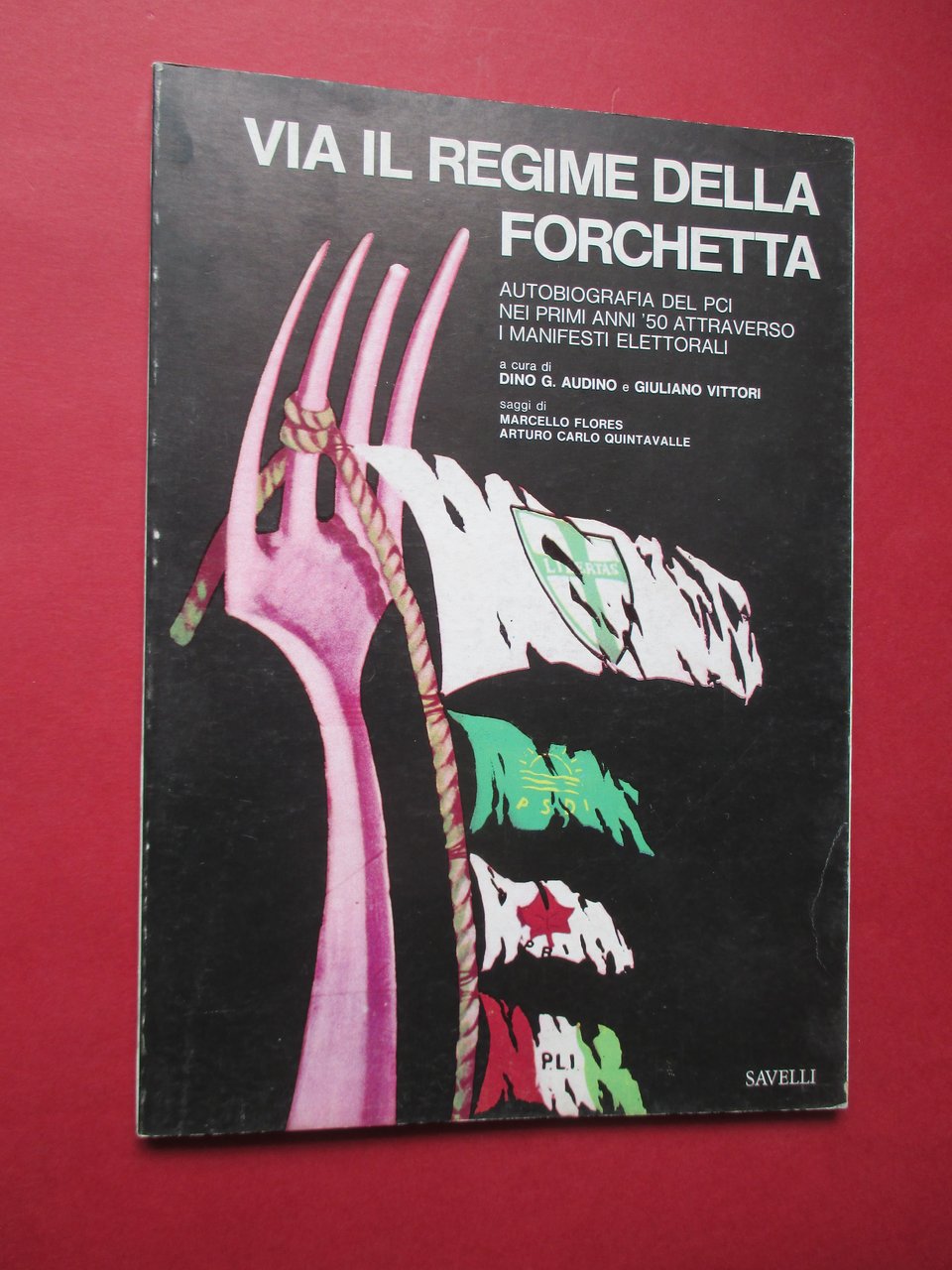 Via il regime della forchetta. Autobiografia del PCI nei primi …