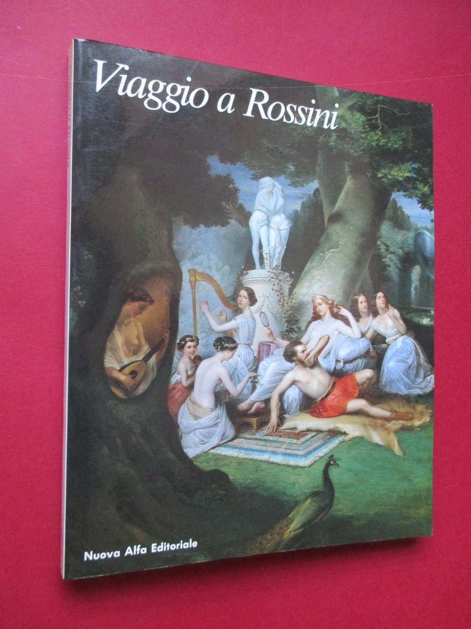 Viaggio a Rossini. A cura di Luigi Ferrari.