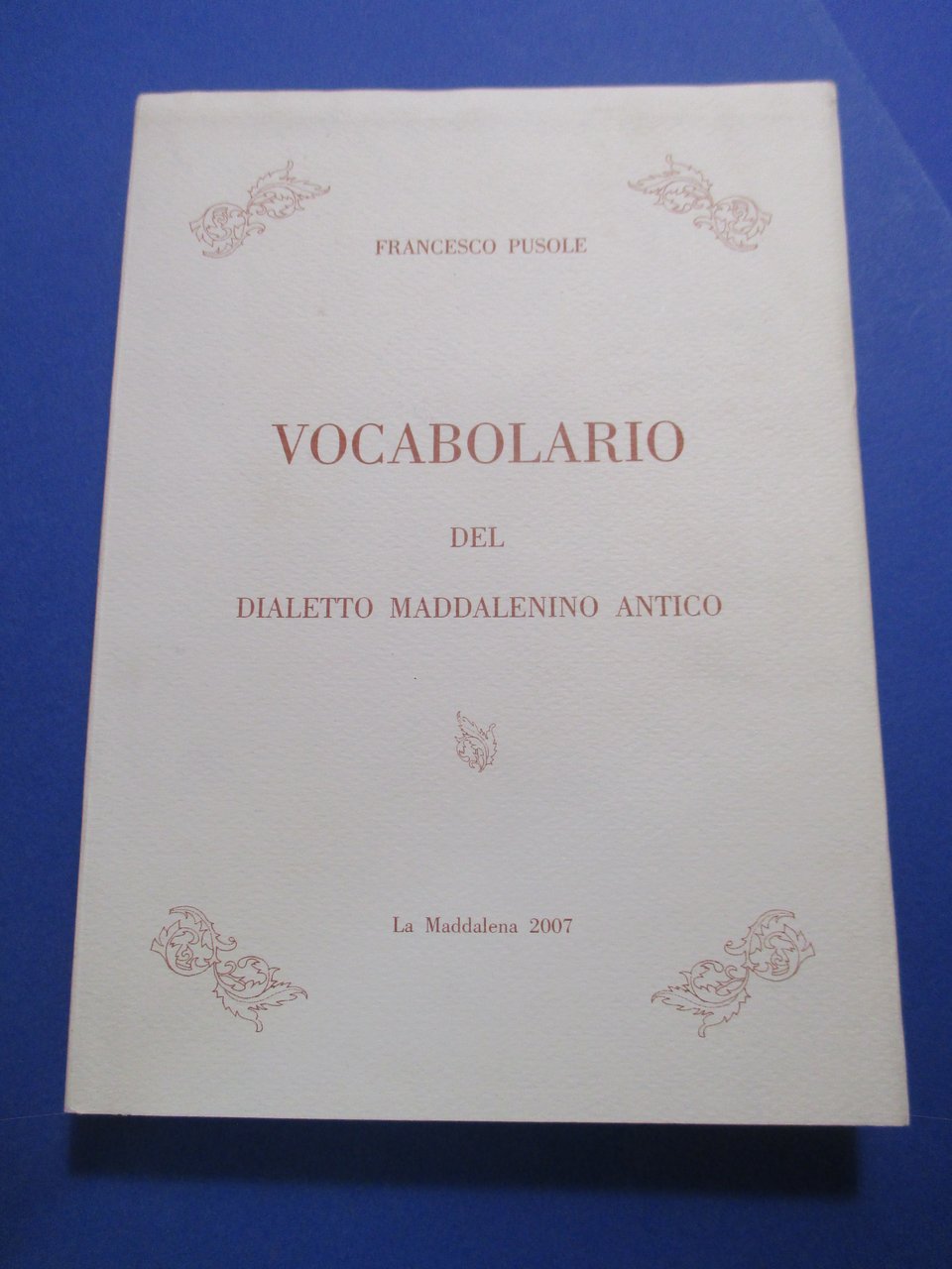 Vocabolario del dialetto maddalenino antico.