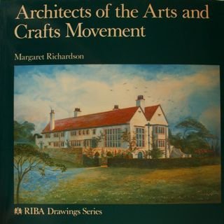 ARCHITECTS OF THE ARTS AND CRAFTS MOVEMENT.