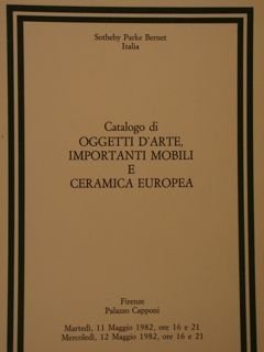 CATALOGO DI OGGETTI D’ARTE IMPORTANTI MOBILI E CERAMICA EUROPEA.