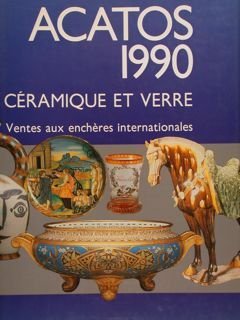 ACATOS 1990 CERAMIQUE ET VERRE, VENTS AUX ENCHÈRES INTERNATIONALES.