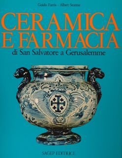 CERAMICA E FARMACIA DI SAN SALVATORE A GERUSALEMME.
