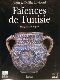 LES FAÏENCES DE TUNISIE. Qallaline & Nabeul.