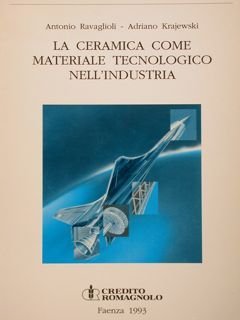 LA CERAMICA COME MATERIALE TECNOLOGICO NELL'INDUSTRIA.