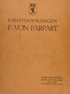 KUNSTSAMMLUNGEN F. VON PARPART.