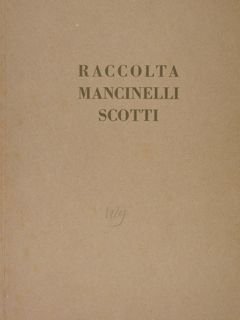 RACCOLTA MANCINELLI SCOTTI.