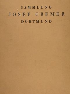 SAMMLUNG GEHEIMRAT JOSEF CREMER DORTMUND.