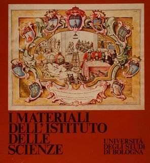 I MATERIALI DELL’ISTITUTO DELLE SCIENZE. Università degli Studi di Bologna.