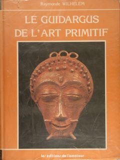 LE GUIDARGUS DE L’ART PRIMITIF.