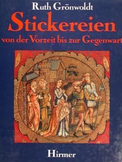 STICKEREIEN VON DER VORZEIT BIS ZUR GEGENWART.