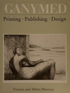 GANYMED. PRINTING PUBLISHING DESIGN. Victoria and Albert Museum 19 November …