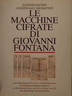 LE MACCHINE CIFRATE DI GIOVANNI FONTANA. Con la riproduzione del …