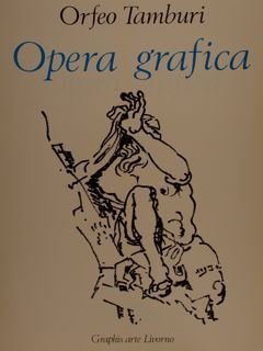 ORFEO TAMBURI, OPERA GRAFICA.