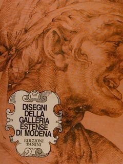 DISEGNI DELLA GALLERIA ESTENSE DI MODENA.