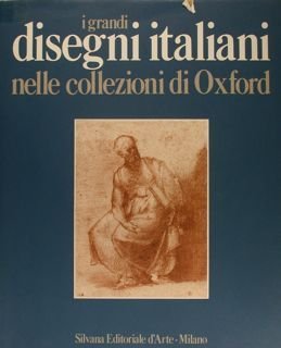 I GRANDI DISEGNI ITALIANI NELLE COLLEZIONI DI OXFORD.