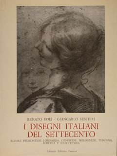 I DISEGNI ITALIANI DEL SETTECENTO. Scuole piemontese, lombarda, genovese, bolognese, …